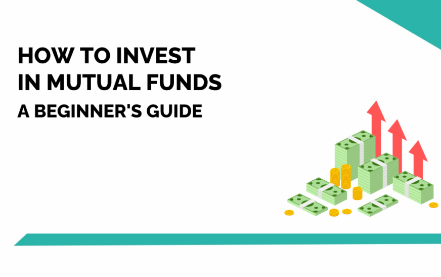 How To Invest In Mutual Funds? Step-by-Step Guide