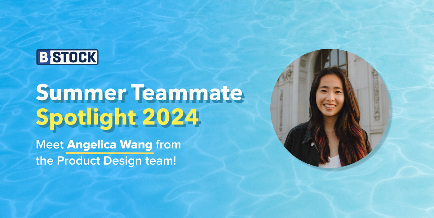 b-stock’s-summer-teammate-spotlight-2024:-meet-angelica-wang