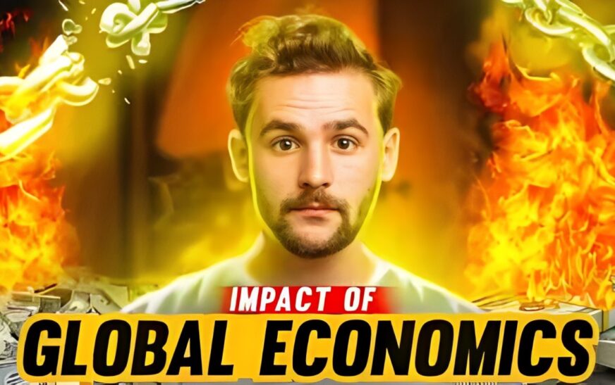 The Impact of Global Economics on Personal Wealth