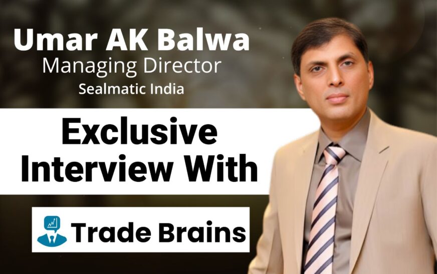 Exclusive interview with Umar Balwa, MD of Sealmatic India, on growth and future plans
